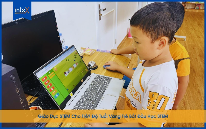 Giáo dục STEM giúp trẻ phát triển tư duy và kỹ năng từ sớm.