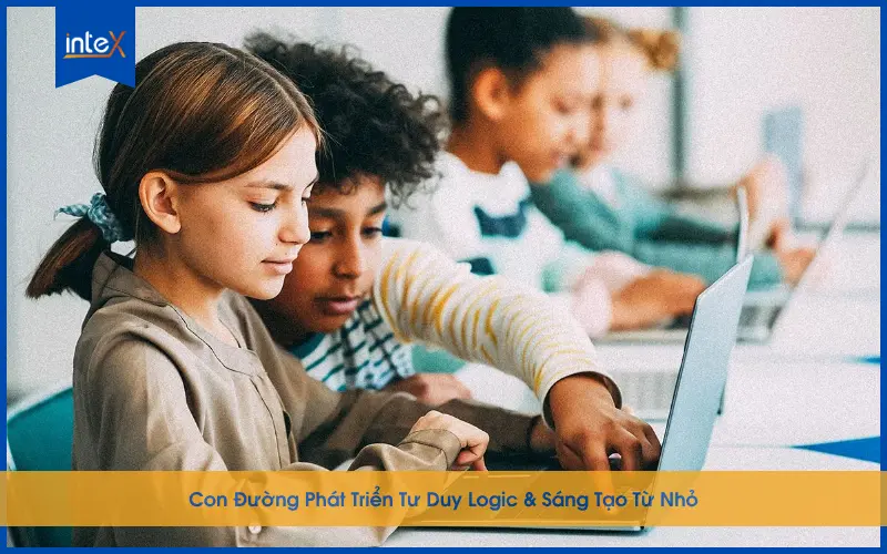 Lập trình cho trẻ em: Khơi dậy tư duy logic và sáng tạo ngay từ nhỏ