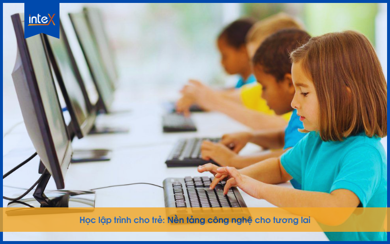Học lập trình cho trẻ: Nền tảng công nghệ cho tương lai