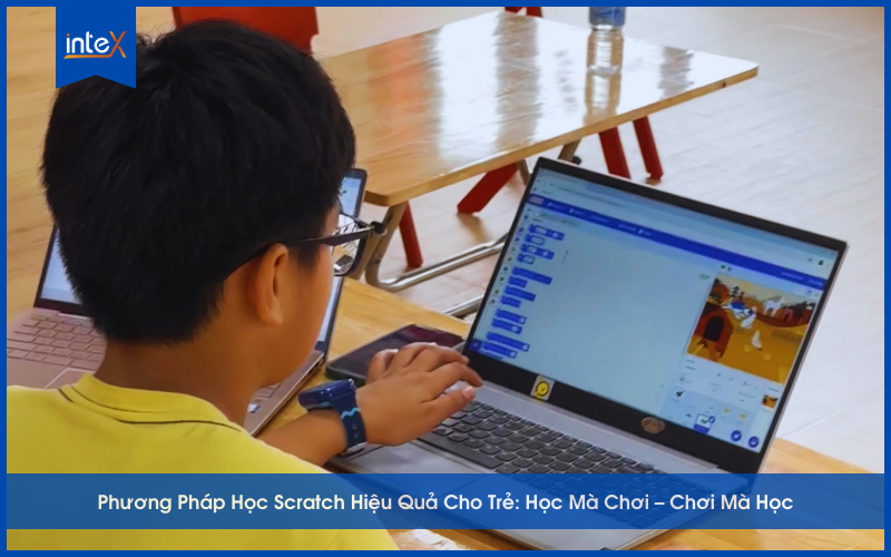 Phương pháp học Scratch hiệu quả cho trẻ em từ 8 đến 12 tuổi