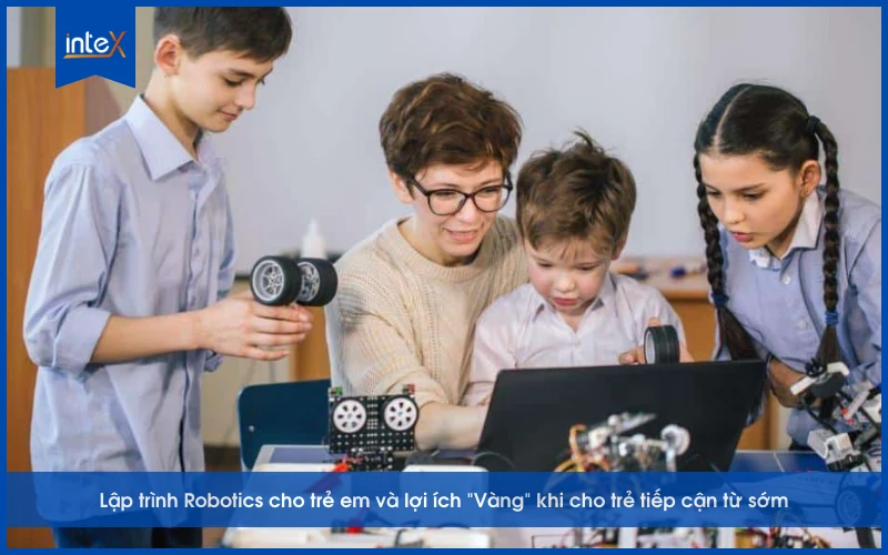 Học lập trình robot cho trẻ em tại Hà Nội phát triển kỹ năng công nghệ từ sớm