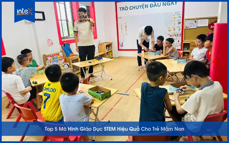 Top 5 mô hình giáo dục stem hiệu quả cho trẻ em mầm non