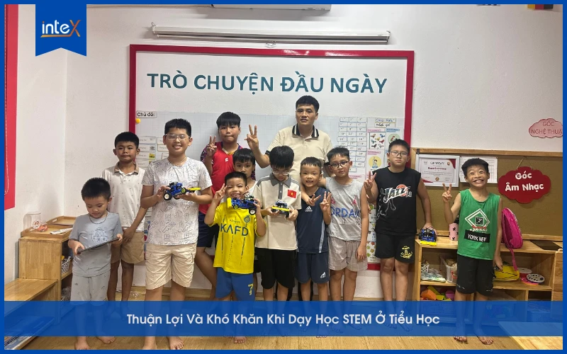 Thuận lợi và khó khăn khi dạy học STEM ở tiểu học – giải pháp thực tế giúp giáo viên áp dụng hiệu quả.