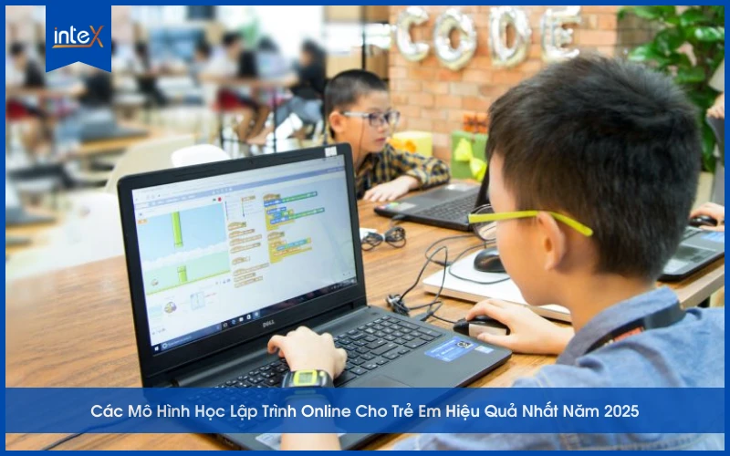 Các Mô Hình Học Lập Trình Online Cho Trẻ Em Hiệu Quả Nhất Năm 2025