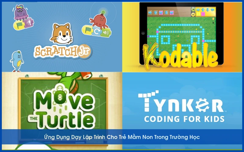 Ứng Dụng Dạy Lập Trình Cho Trẻ Mầm Non Trong Trường Học