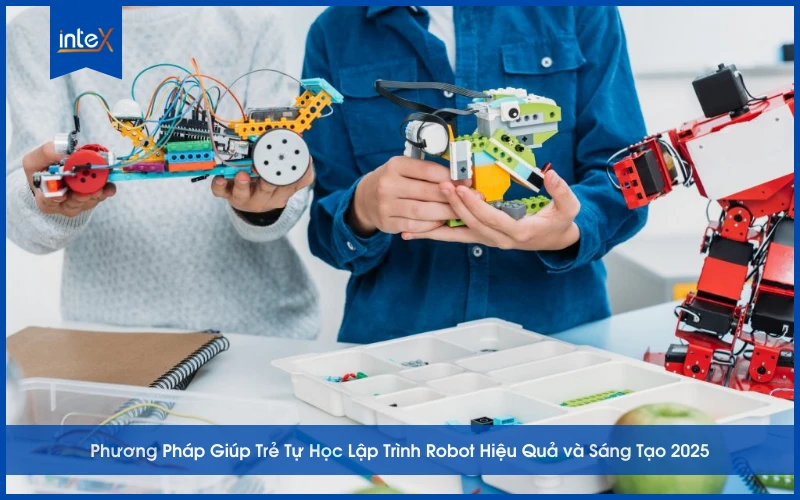 Phương Pháp Giúp Trẻ Tự Học Lập Trình Robot Hiệu Quả và Sáng Tạo 2025