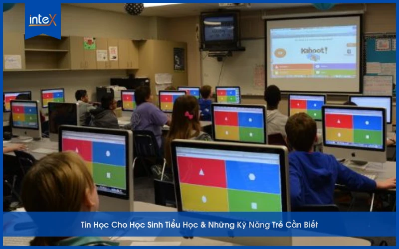 Tin Học Cho Học Sinh Tiểu Học & Những Kỹ Năng Trẻ Cần Biết