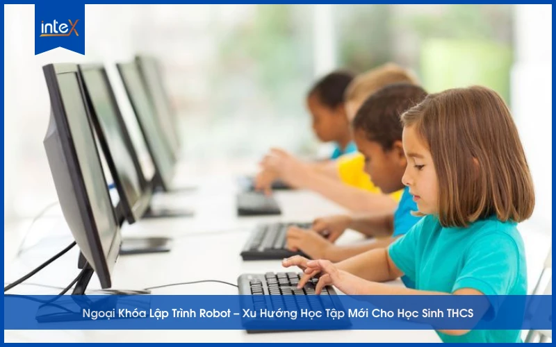 Ngoại Khóa Lập Trình Robot – Xu Hướng Học Tập Mới Cho Học Sinh THCS