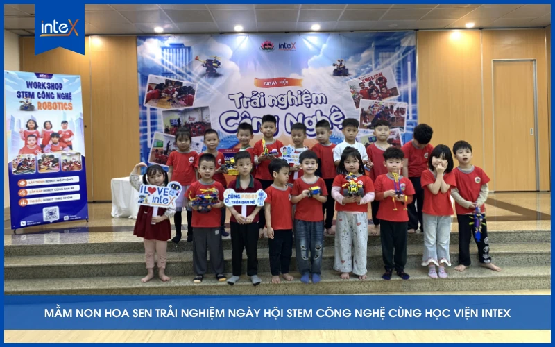 MẦM NON HOA SEN TRẢI NGHIỆM NGÀY HỘI STEM CÔNG NGHỆ CÙNG HỌC VIỆN INTEX