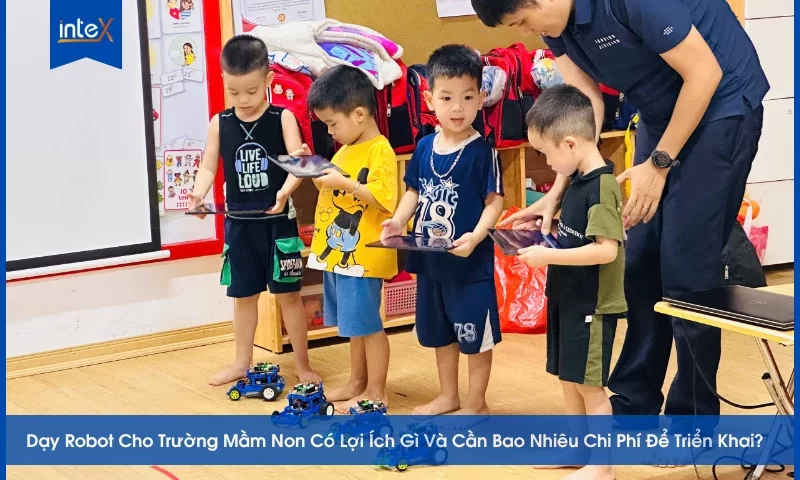 Dạy Robot Cho Trường Mầm Non