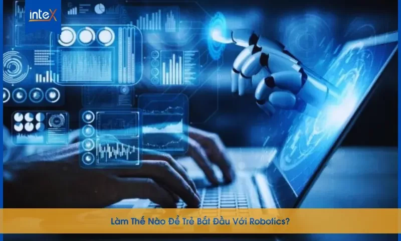 Làm Thế Nào Để Trẻ Bắt Đầu Với Robotics?