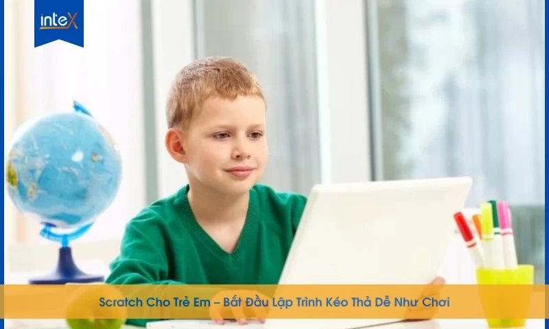 Lập trình kéo thả Scratch giúp trẻ em phát triển tư duy logic từ sớm
