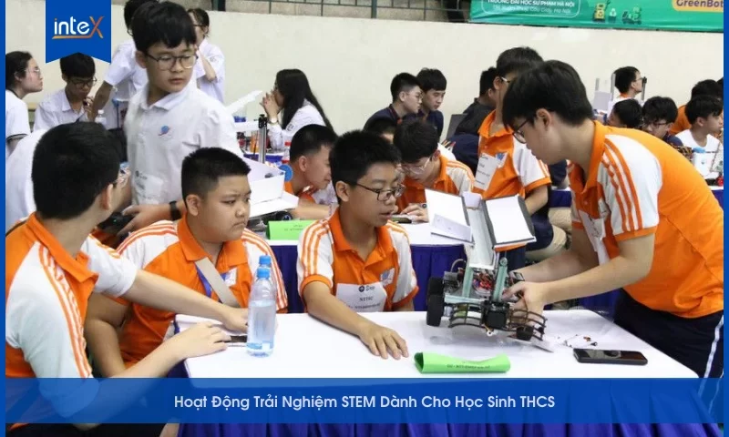 Hoạt Động Trải Nghiệm STEM Dành Cho Học Sinh THCS