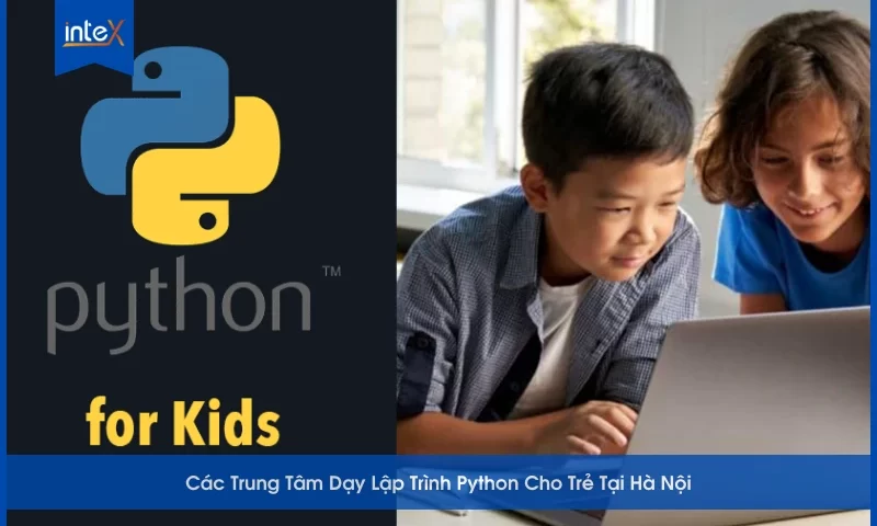 Trẻ em học lập trình Python tại trung tâm ở Hà Nội