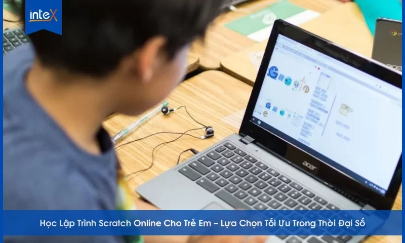 Trẻ em học lập trình Scratch online trên máy tính – khóa học lập trình cho trẻ em tại inteX