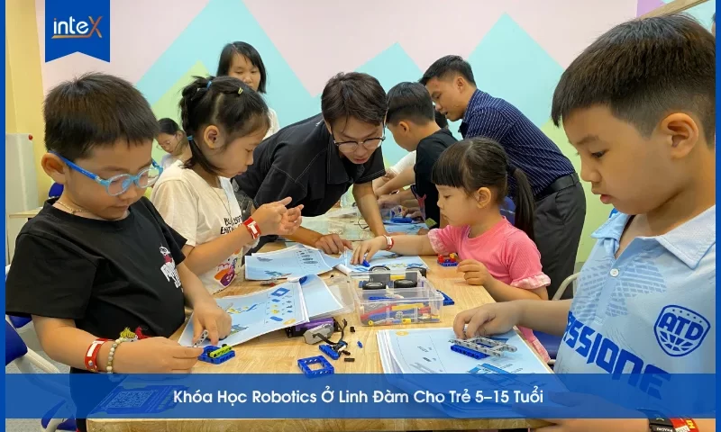 Khóa Học Robotics Ở Linh Đàm Cho Trẻ 5–15 Tuổi 