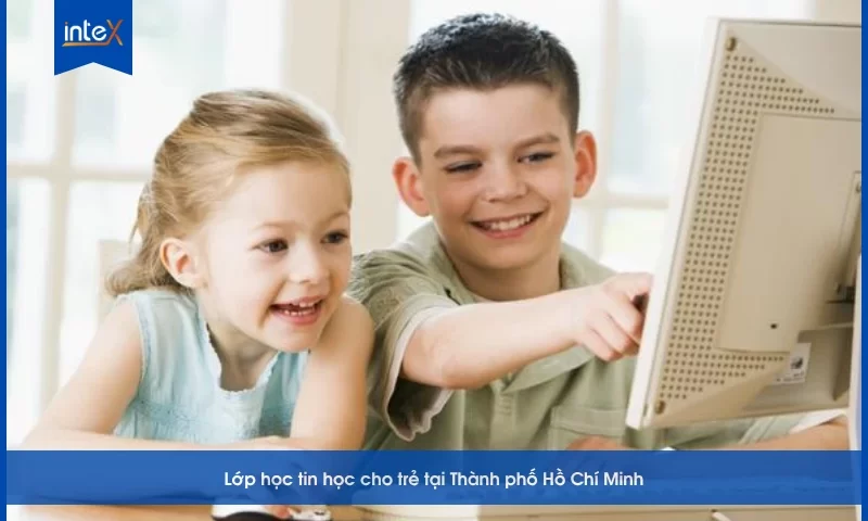 Lớp học tin học cho trẻ tại Thành phố Hồ Chí Minh
