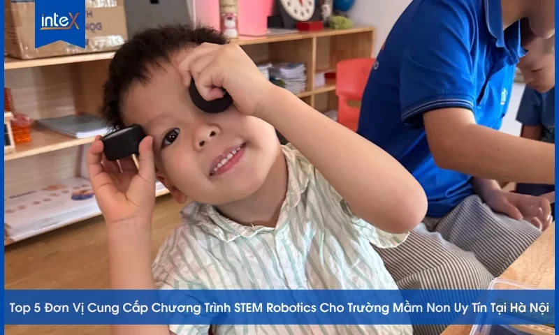 Trẻ mầm non tham gia học STEM Robotics, lắp ráp robot và khám phá công nghệ tại lớp học ở Hà Nội