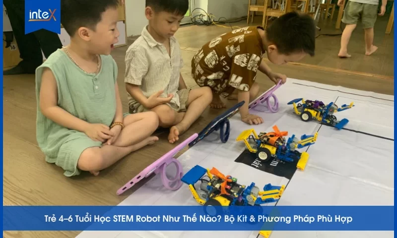 Học STEM Robot cho bé 4–6 tuổi với bộ kit lắp ghép sáng tạo