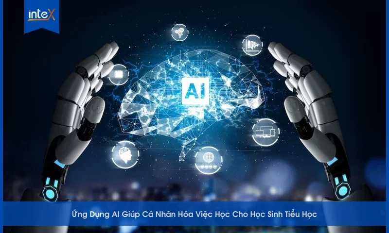 Ứng Dụng AI Giúp Cá Nhân Hóa Việc Học Cho Học Sinh Tiểu Học