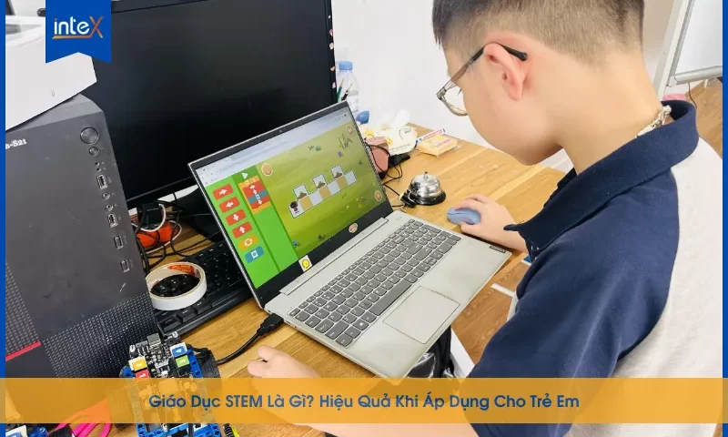 Trẻ em học tập qua mô hình giáo dục STEM