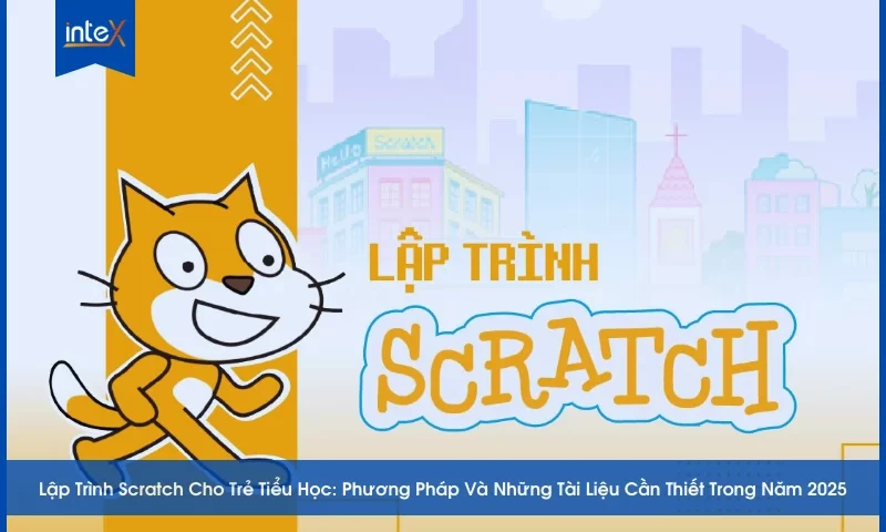 Lập trình Scratch cho trẻ em – nền tảng STEM hiện đại