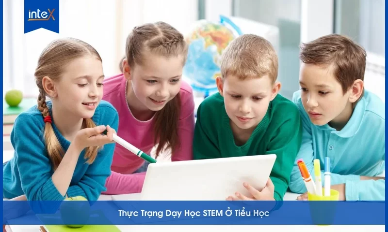 Hoạt động dạy học STEM ở tiểu học với học sinh thực hành thí nghiệm khoa học