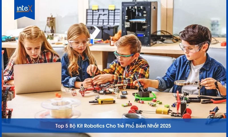 Top 5 bộ kit Robotics phổ biến nhất 2025 cho trẻ em giúp học STEM, lập trình và phát triển sáng tạo
